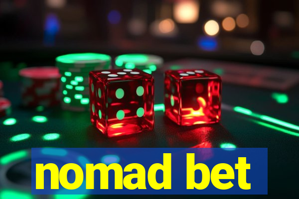 nomad bet